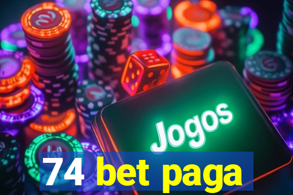 74 bet paga